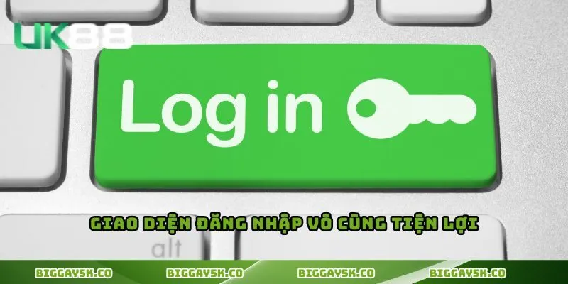 Giao diện đăng nhập vô cùng tiện lợi