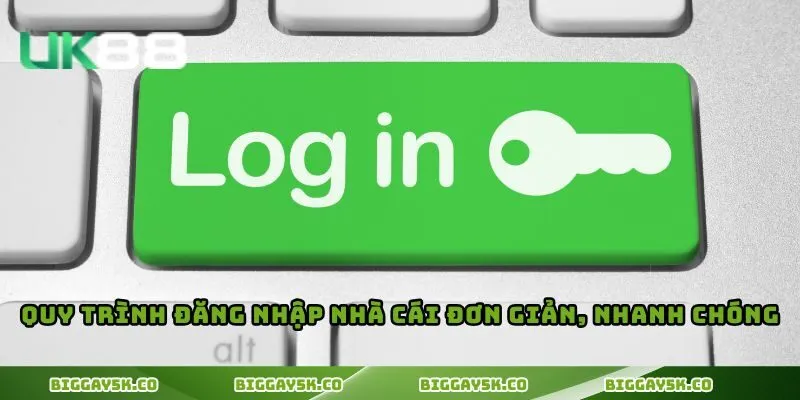 Quy trình đăng nhập nhà cái đơn giản, nhanh chóng