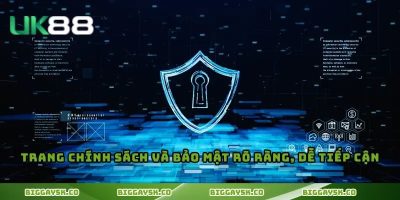 Trang chính sách và bảo mật rõ ràng, dễ tiếp cận
